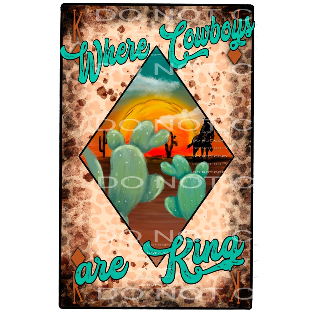 where cowboys are king #7159 Sublimation transfers - Heat