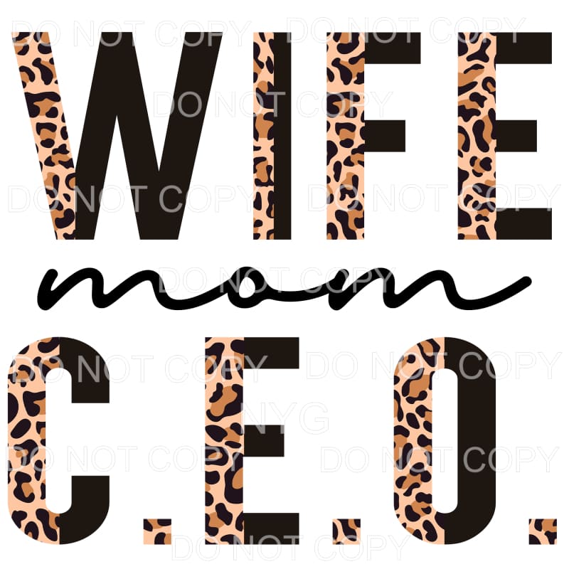 Wife Mom CEO Half Leopard Black Sublimation transfers - Heat