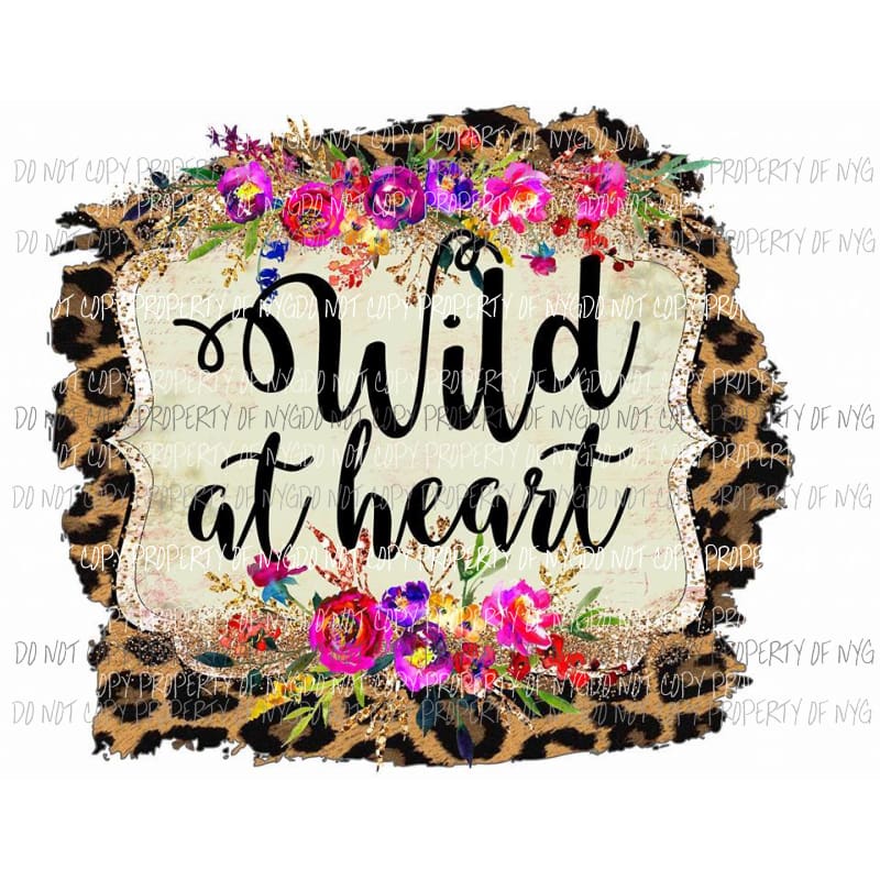 Wild at heart Sublimation transfers Heat Transfer