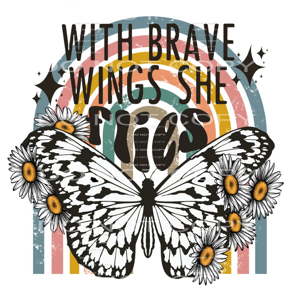 with brave wings she flies #6389 Sublimation transfers -