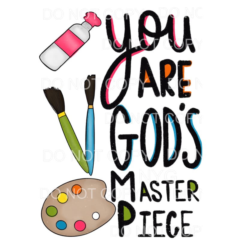 You Are Gods Masterpiece Art Supplies Sublimation transfers