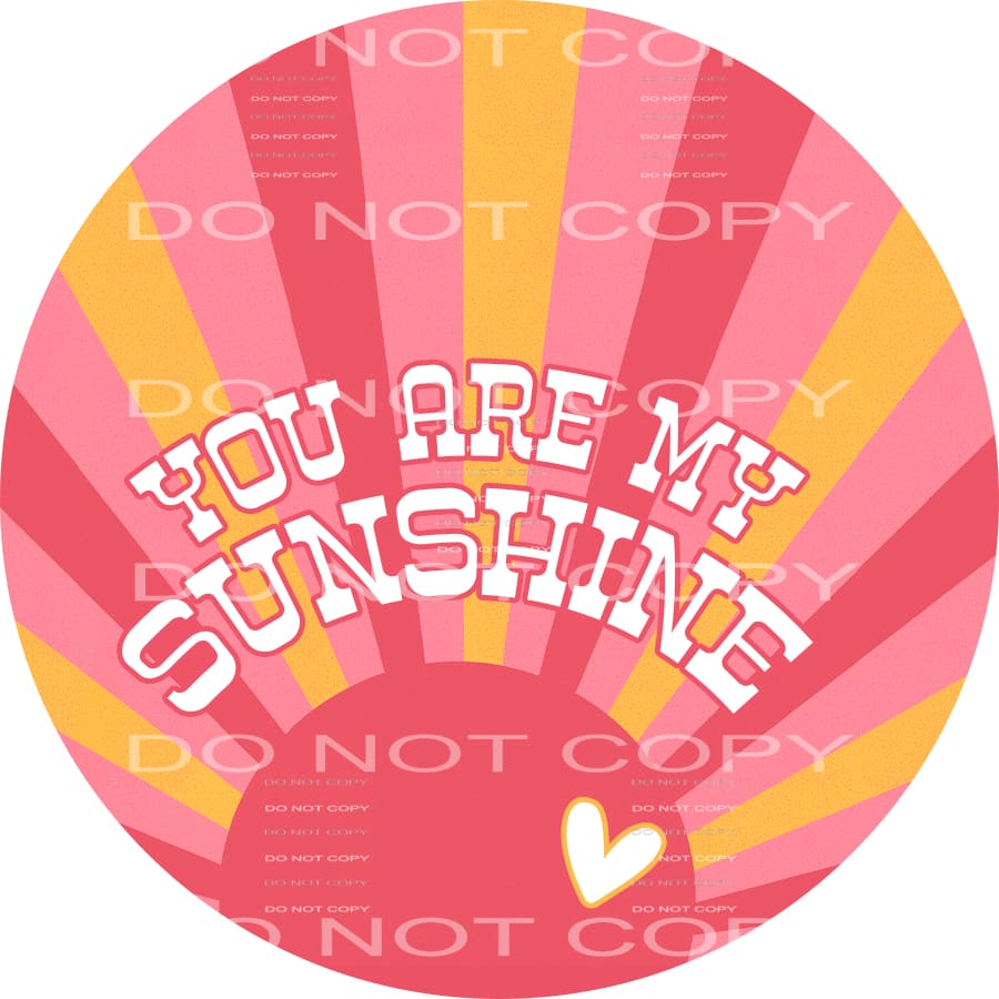 You Are My Sunshine Heart Rays Circle Valentines Day #2614