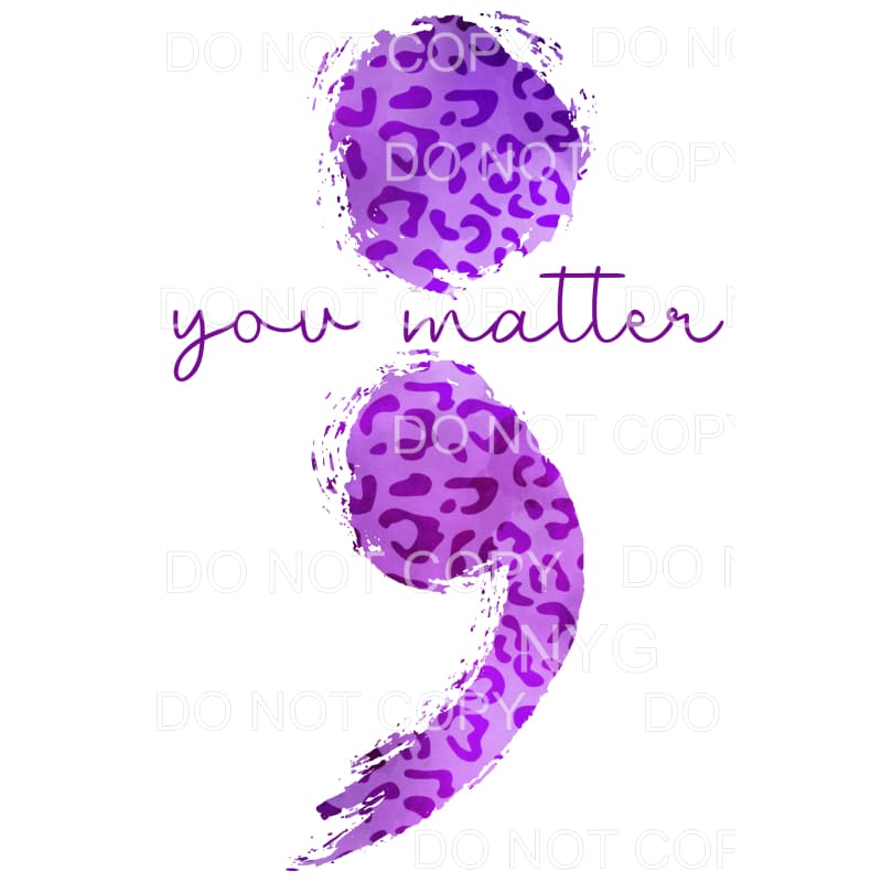 You Matter Purple Leopard Semicolon Suicide Prevention
