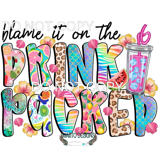 Blame It On The Drink Packed #11479 Sublimation transfers