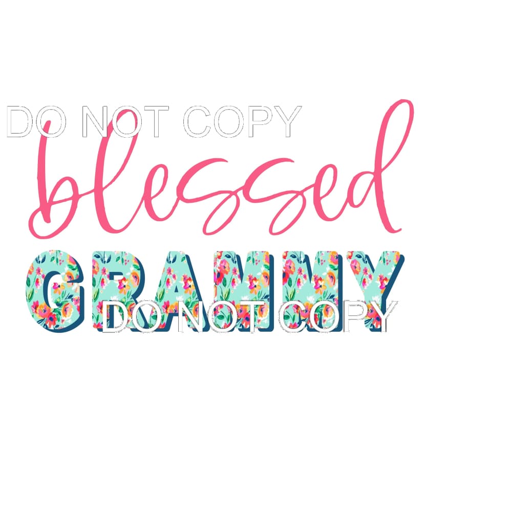 Blessed Floral Custom Mama - Mimi - Mom - Nana other names