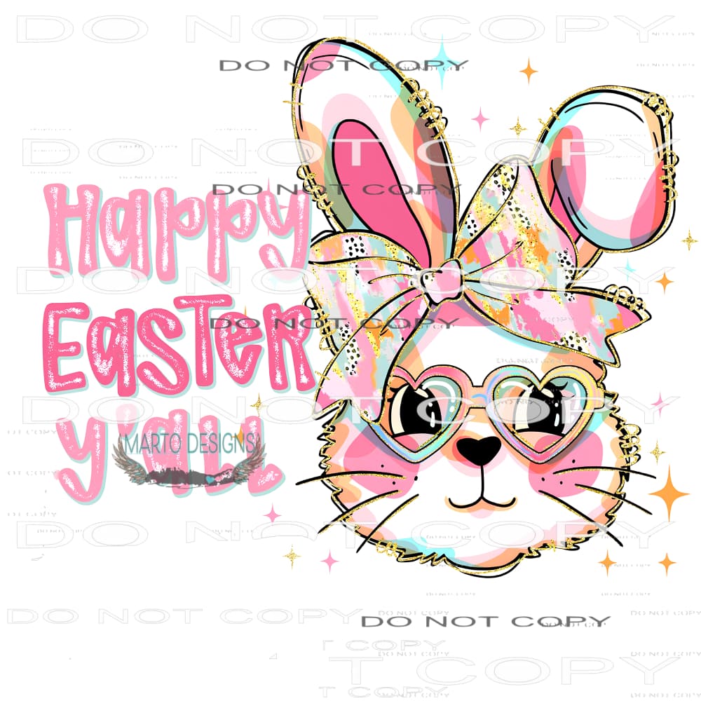 Bunny Happy Easter Yall # 4448 Sublimation transfers - Heat