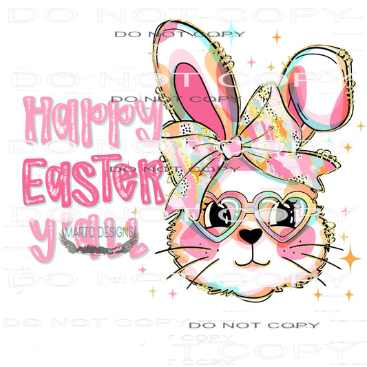 Bunny Happy Easter Yall # 4448 Sublimation transfers - Heat
