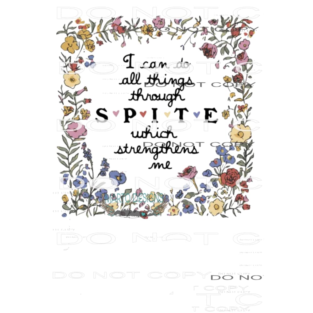 I Can Do All Things Through Spite Which Strengthens Me #