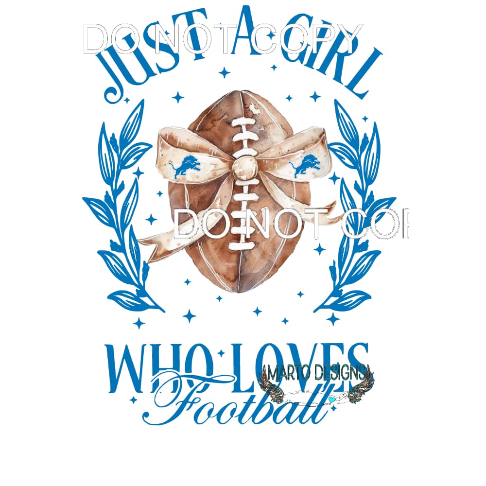 Just a girl who loves football Lions # 6701 Sublimation