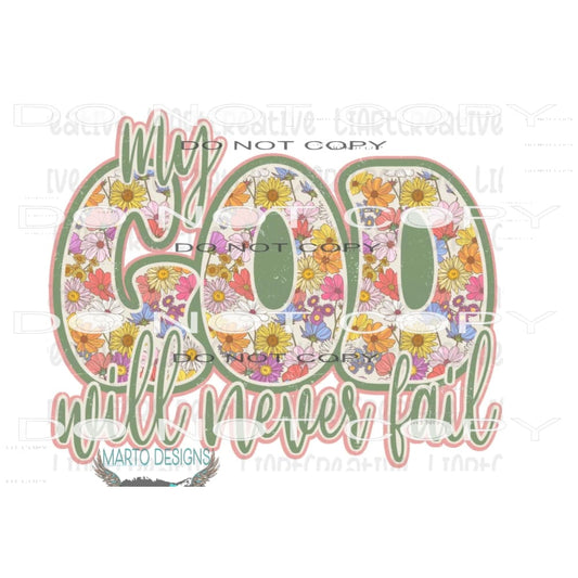 my god will never fail # 8306 Sublimation transfers - Heat