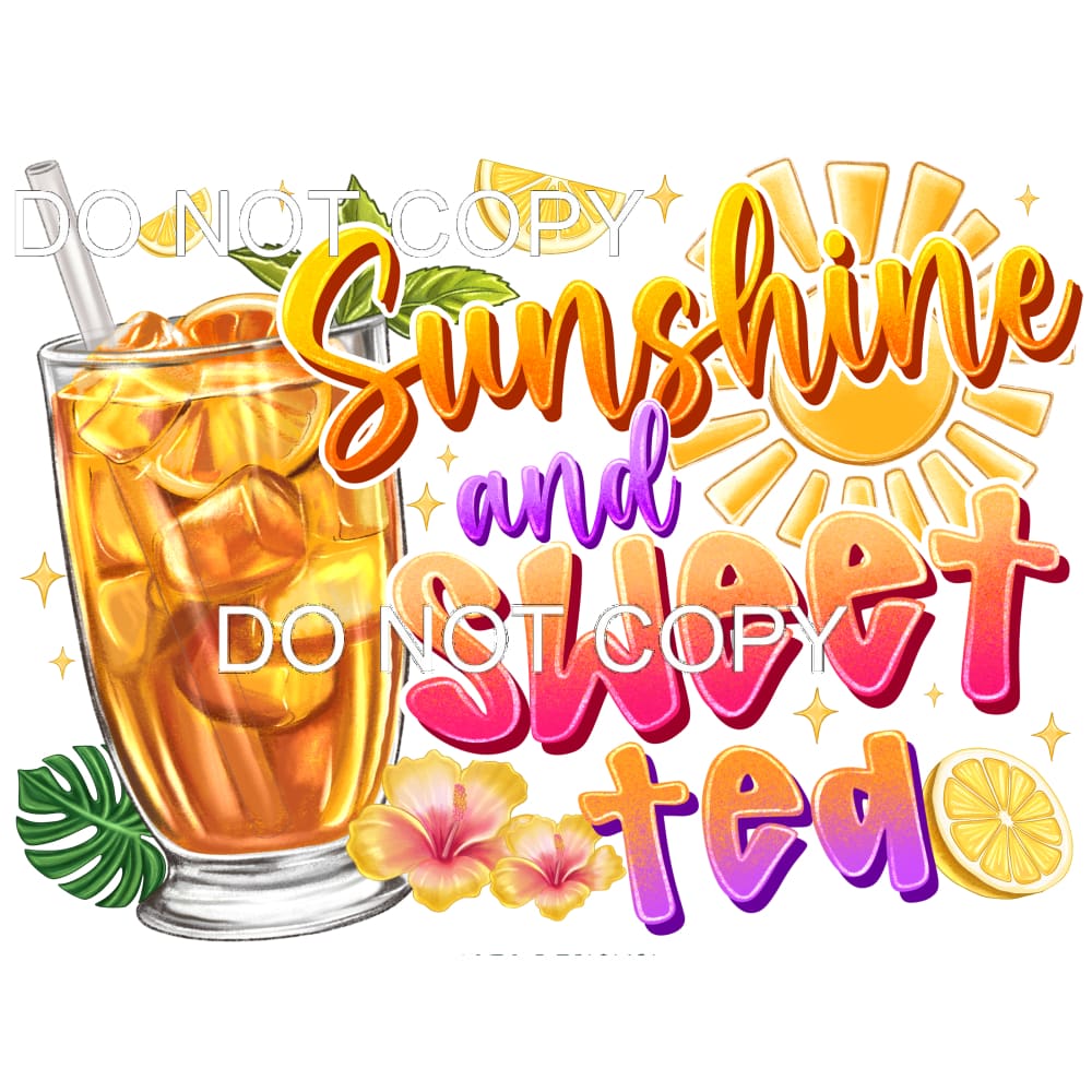Sunshine And Sweet Tea #11494 Sublimation transfers - Heat