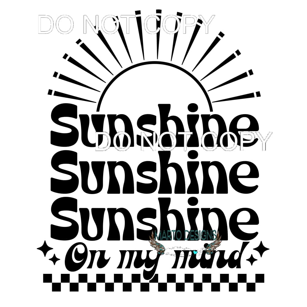 Sunshine On My Mind #11425 Sublimation transfers - Heat