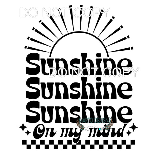 Sunshine On My Mind #11425 Sublimation transfers - Heat