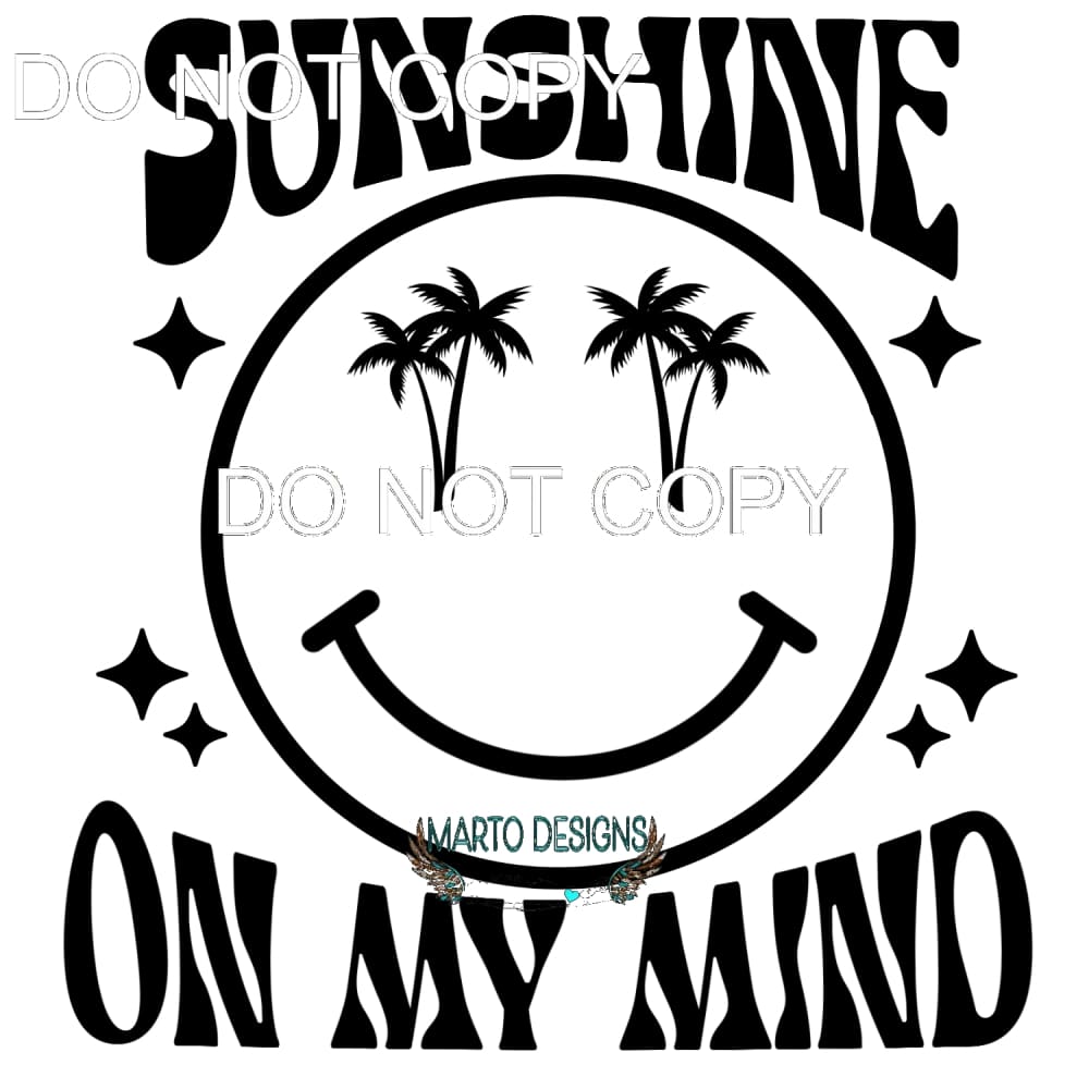 Sunshine On My Mind #11429 Sublimation transfers - Heat