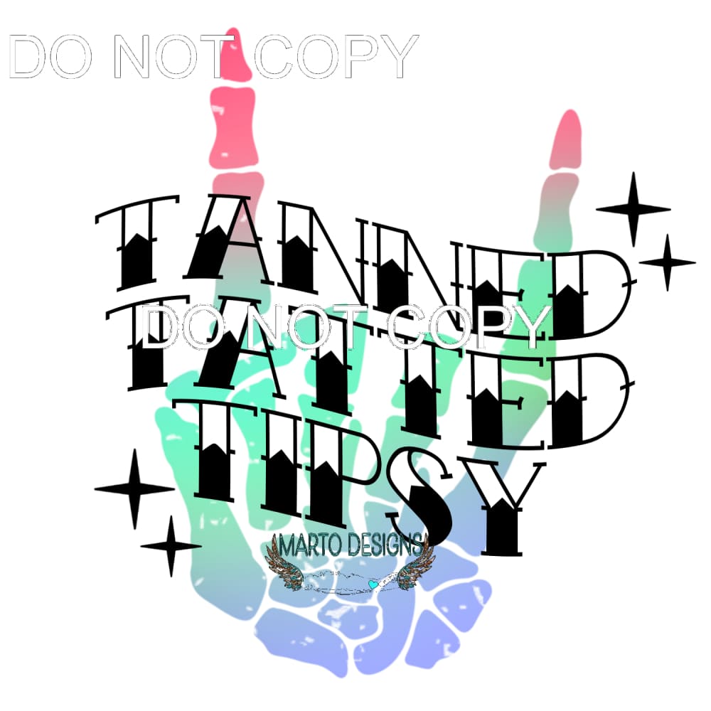 Tanned And Tipsy #11433 Sublimation transfers - Heat