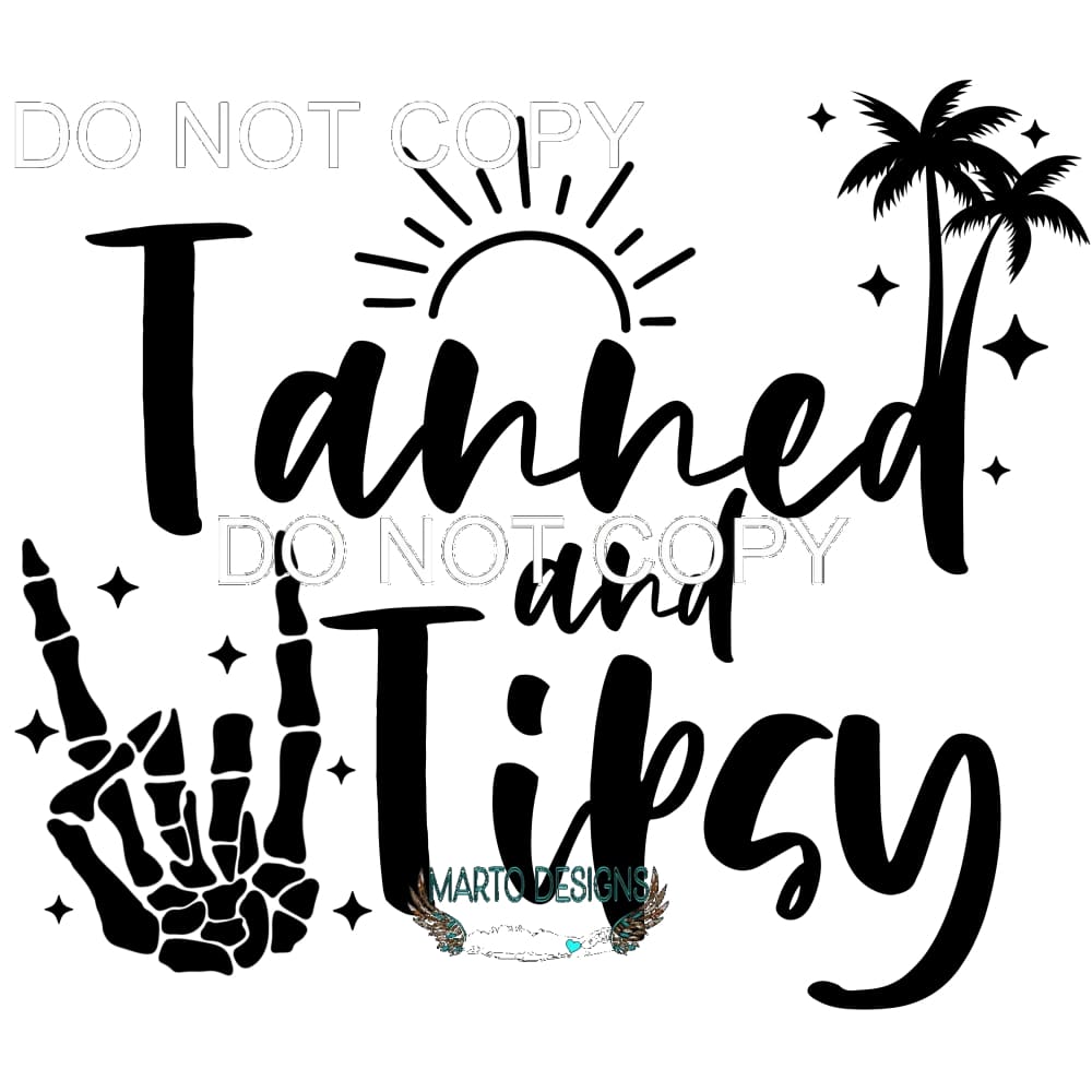 Tanned And Tipsy #11434 Sublimation transfers - Heat