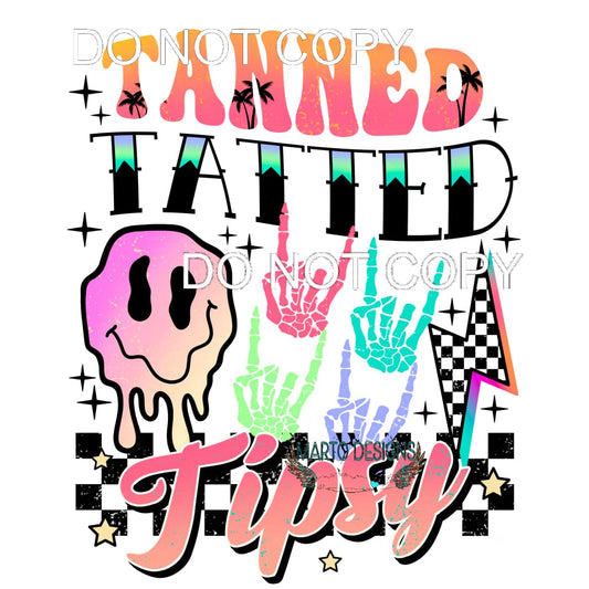 Tanned And Tipsy #11439 Sublimation transfers - Heat