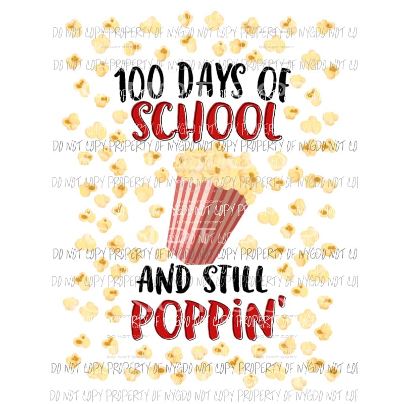 100 days of school and still poppin Sublimation transfers Heat Transfer