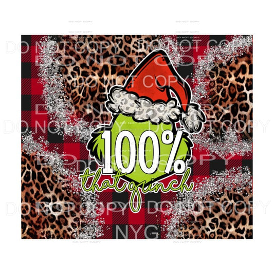 100% That Grinch Leopard Red Buffalo Plaid Sublimation 