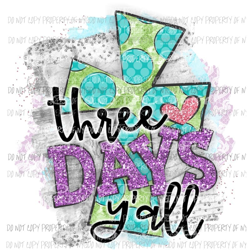 3 Days Yall Sublimation transfers Easter Heat Transfer