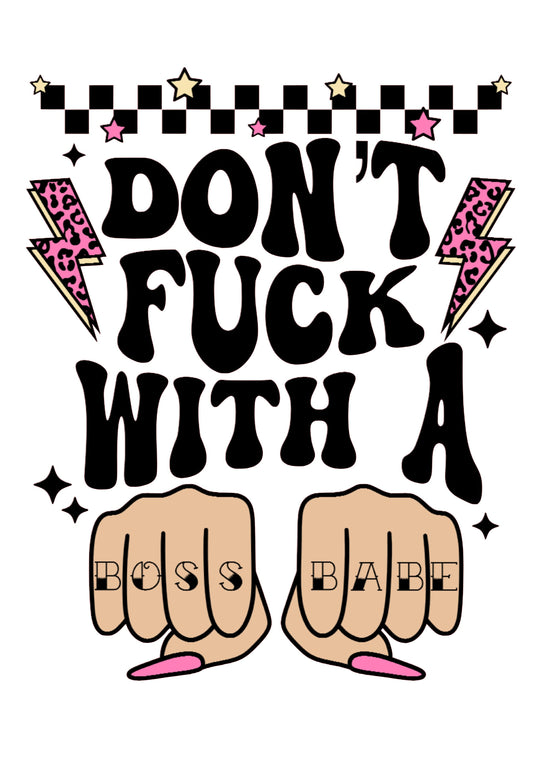 Don't Fuck With A Boss Babe #4633 Sublimation transfers