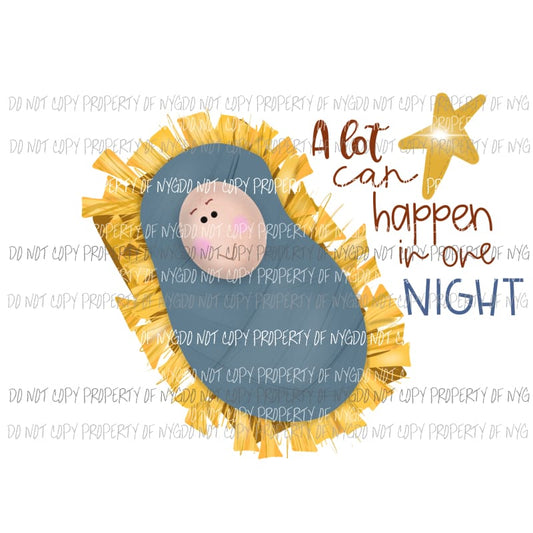 A Lot Can Happen In One Night nativity Sublimation transfers Heat Transfer