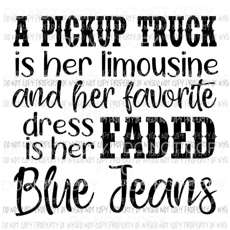A Pickup Truck Is Her Limousine song music Sublimation transfers Heat Transfer
