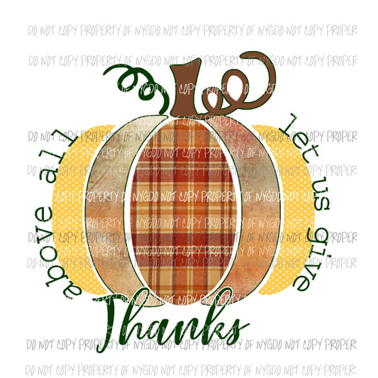above all give thanks Sublimation transfers Heat Transfer