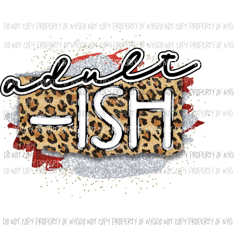 Adult-ish 1 Sublimation transfers Heat Transfer