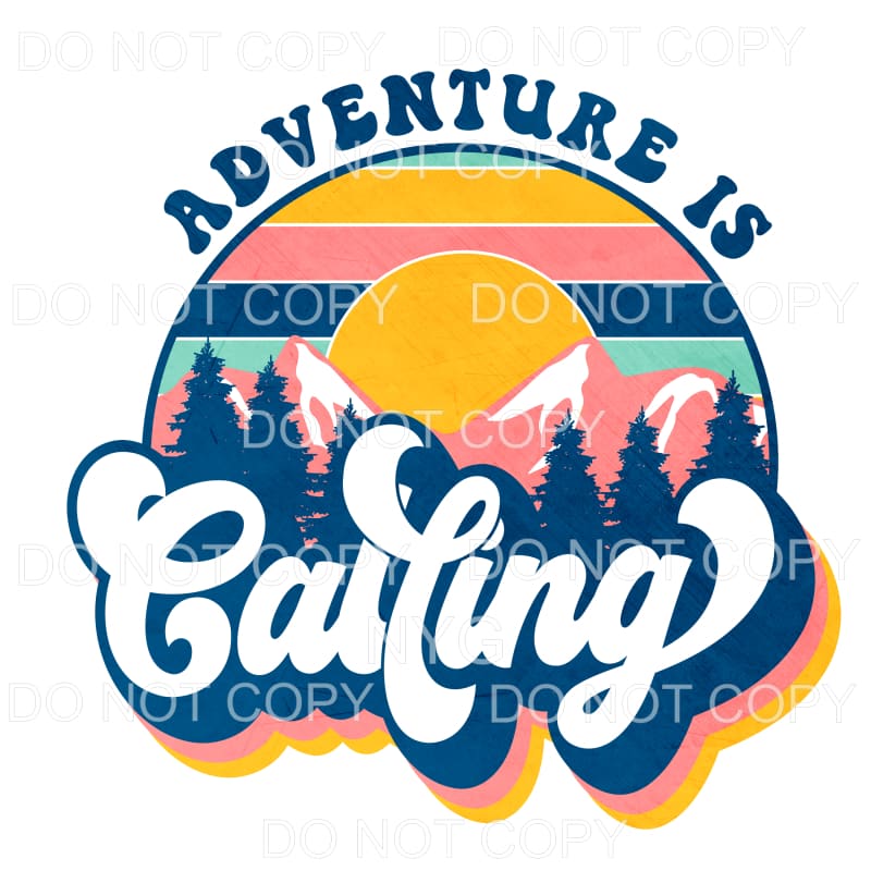 Adventure Is Calling Retro Sublimation transfers - Heat 