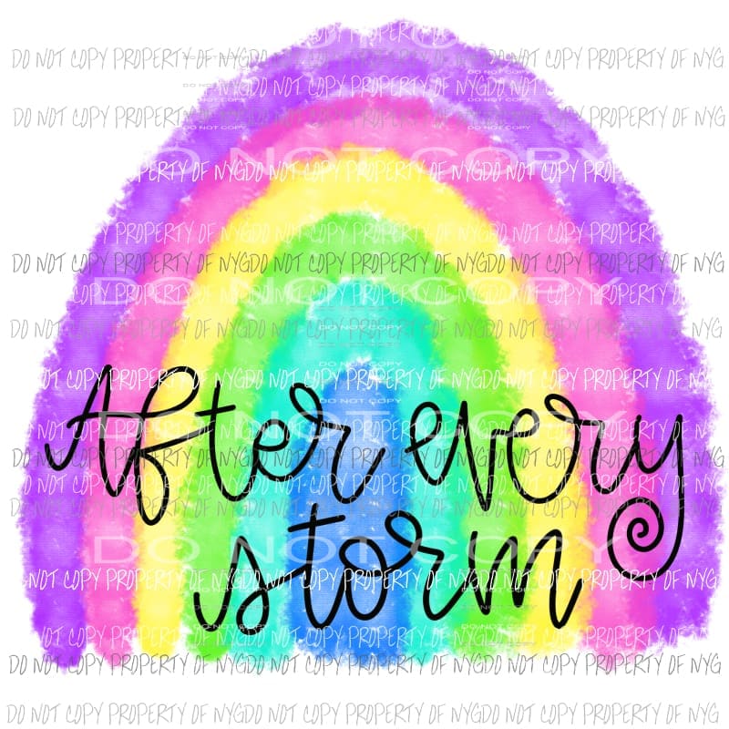 After Every Storm rainbow Sublimation transfers Heat Transfer