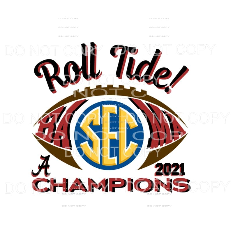 Alabama SEC champs 2021 # 9447 Sublimation transfers - Heat 