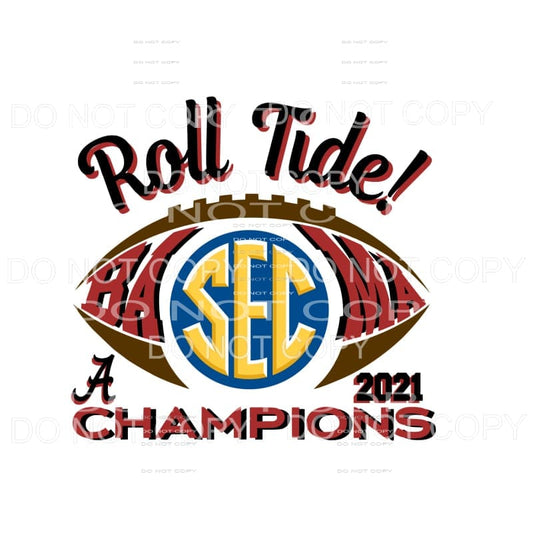 Alabama SEC champs 2021 # 9447 Sublimation transfers - Heat 