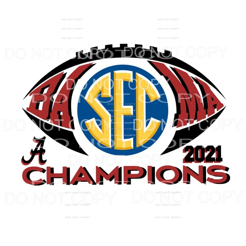 Alabama SEC champs 2021 # 9449 Sublimation transfers - Heat 