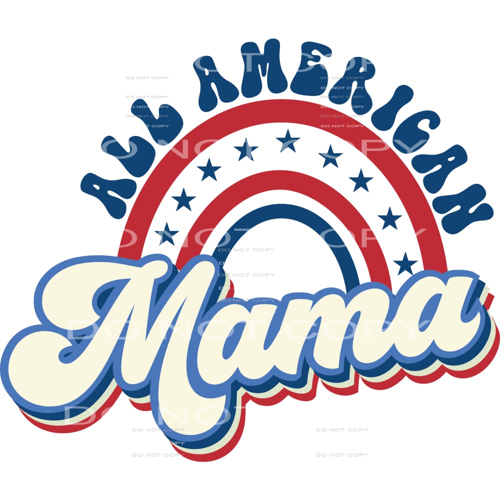 All American Mama #5357 Sublimation transfers - Heat