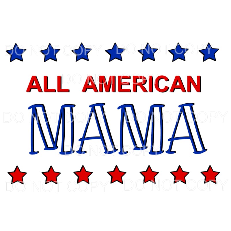 ALL AMERICAN MAMA Sublimation transfers - Heat Transfer