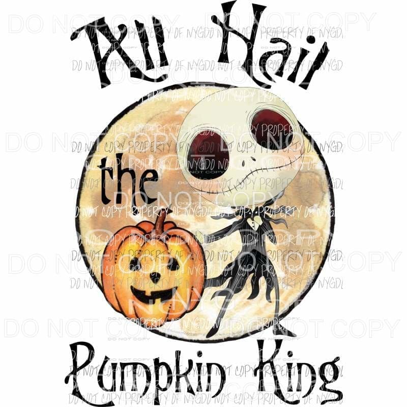 All Hail The Pumpkin King Jack pumpkin Nightmare Before Christmas Sublimation transfers Heat Transfer