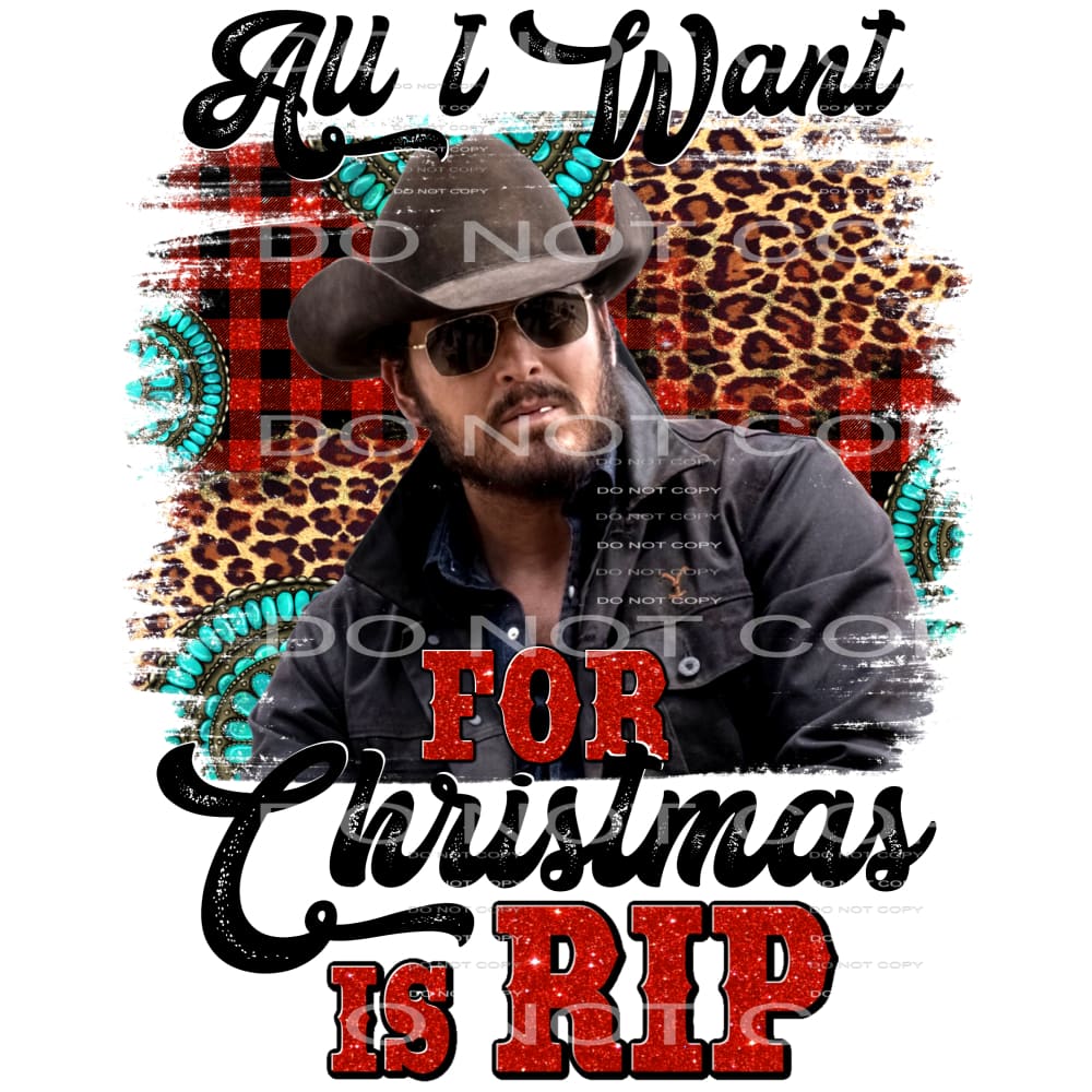 all i want for christmas is rip #4397 Sublimation transfers 