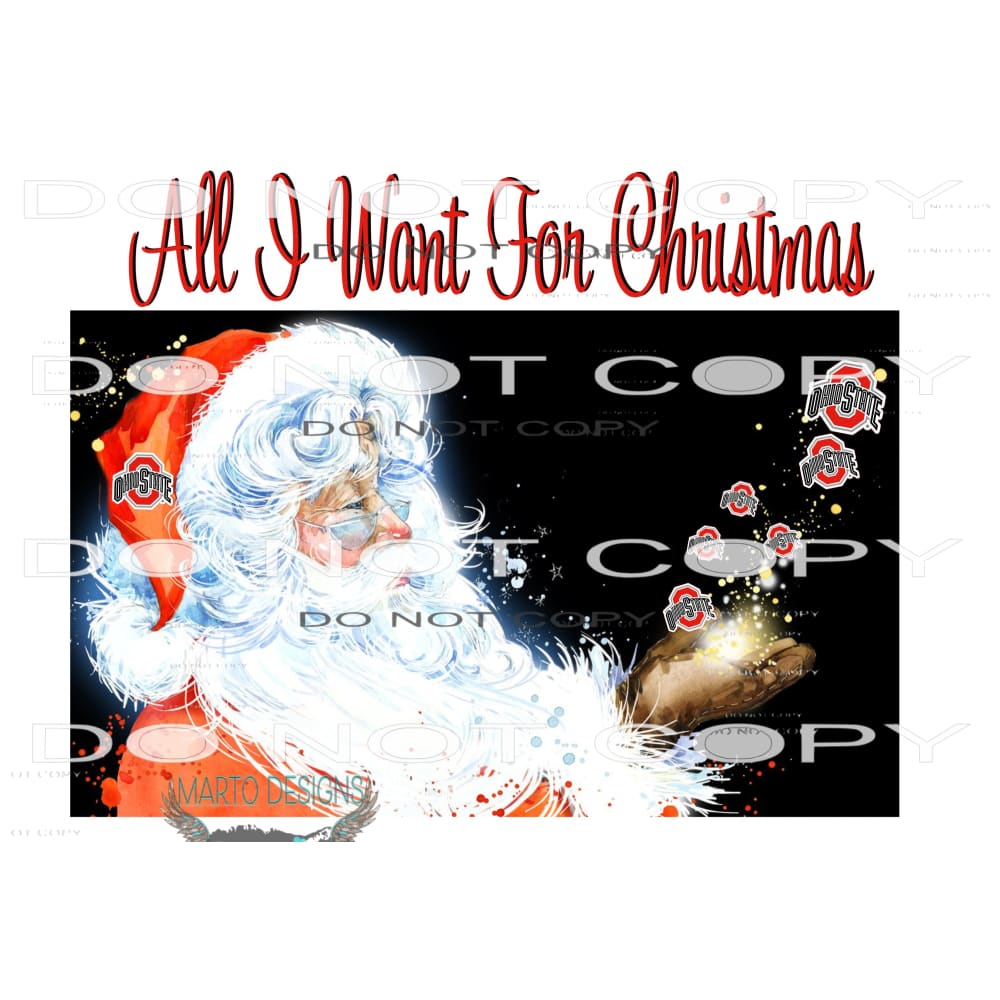 all i want for Christmas Ohio # 2012 Sublimation transfers -