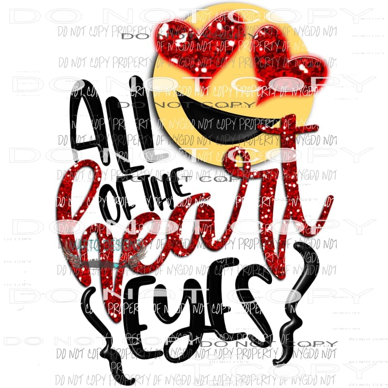 All Of My Heart Emoji eyes - Valentines Day Love Sublimation transfers Heat Transfer