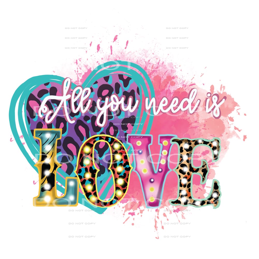 all you need is love #4429 Sublimation transfers - Heat 