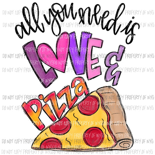 All You Need Is Love & Pizza girl Sublimation transfers Heat Transfer