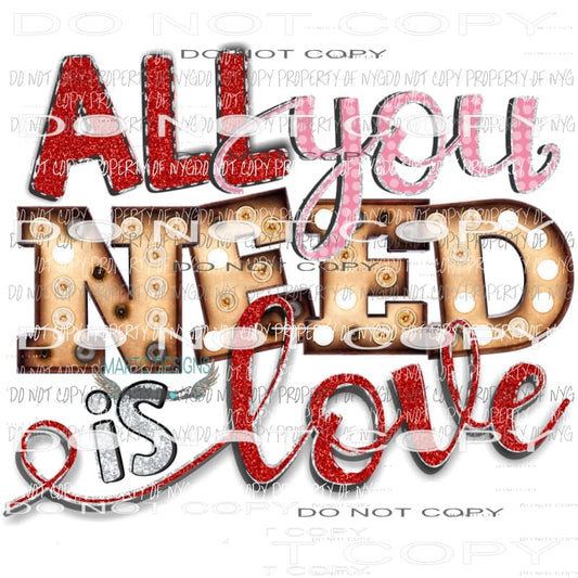 All you need is love Sublimation transfers love valentines day Heat Transfer