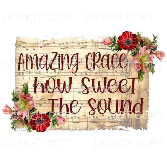 Amazing Grace How Sweet The Sound Music Sheet Flowers 