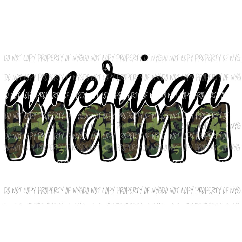 American Camo Mama - Mimi - Mom - Nana other names in drop down menu if you don’t see the name and you want put in the notes section 