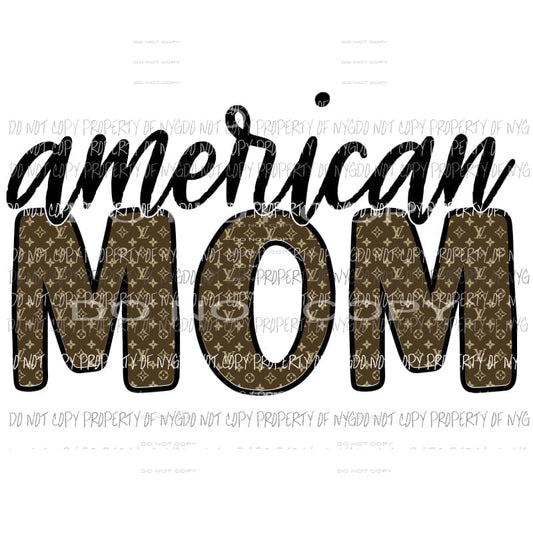 American MOM LV Sublimation transfers Heat Transfer