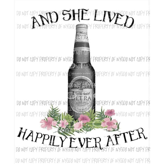 and she lived happily ever after beer Sublimation transfers Heat Transfer