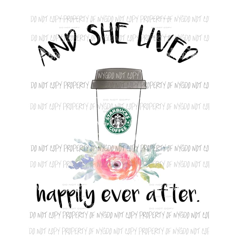 and she lived happily ever after starbucks Sublimation transfers Heat Transfer