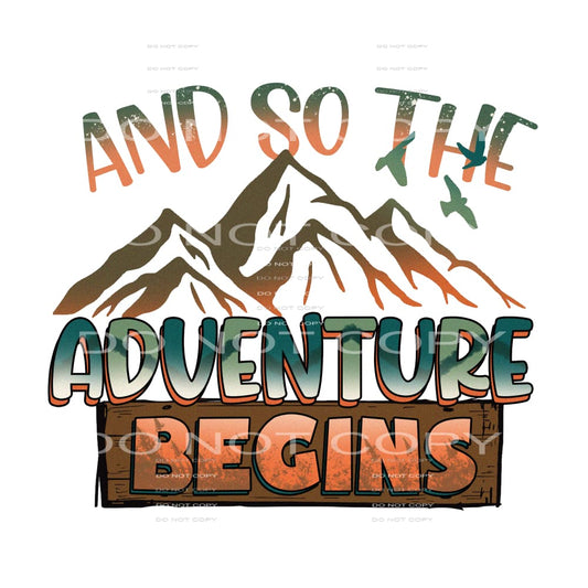 And So The Adventure Begins #5200 Sublimation transfers -