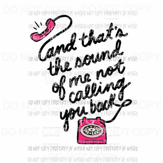 And That’s The Sound Of Me Not Calling You Back phone Lizzo Sublimation transfers Heat Transfer